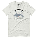 Camping: It’s like practice for the apocalypse - Unisex Funny Novelty T-Shirt White/Gray